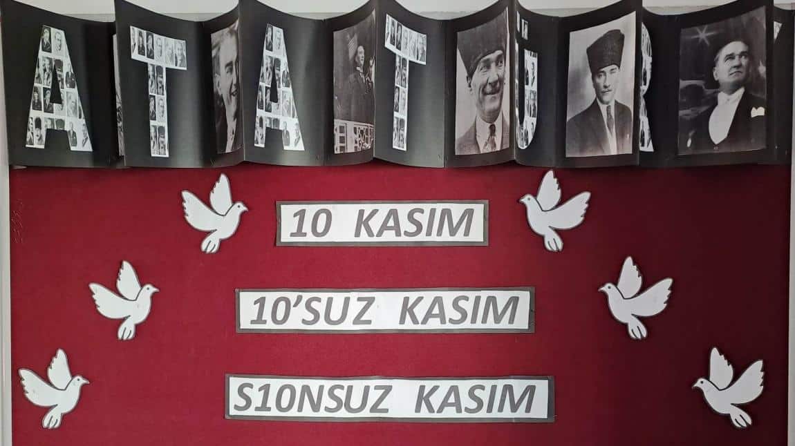 10 Kasım Atatürk'ü Anma Günü ve Atatürk Haftası